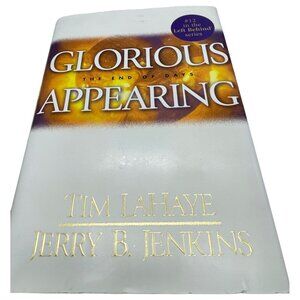 Glorious the end of days appearing hardcover book Tim Lahaye & Jenkins READ
